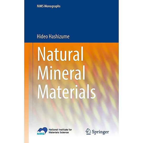 Natural Mineral Materials / NIMS Monographs, Hideo Hashizume