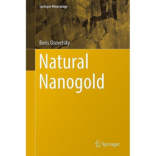 Natural Nanogold / Springer Mineralogy, Boris Osovetsky