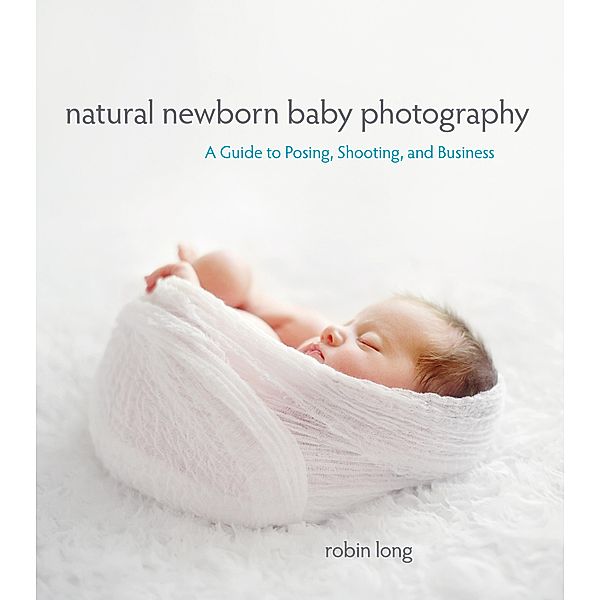 Natural Newborn Baby Photography, Robin Long