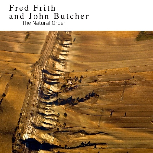 Natural Order, Fred Frith, John Butcher