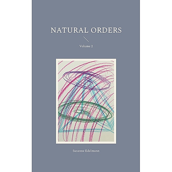 Natural Orders / Natural Orders Bd.2, Susanne Edelmann
