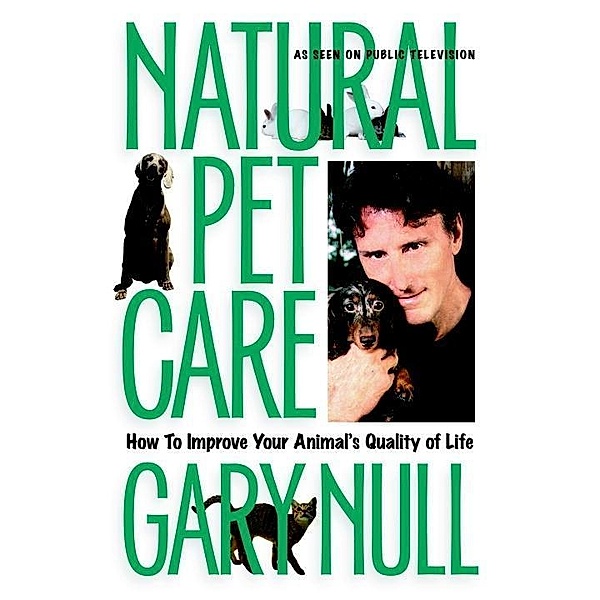 Natural Pet Care / Seven Stories Press, Gary Null