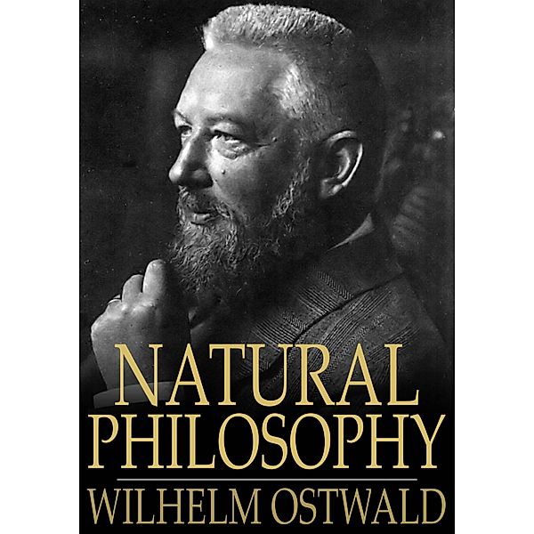 Natural Philosophy / The Floating Press, Wilhelm Ostwald