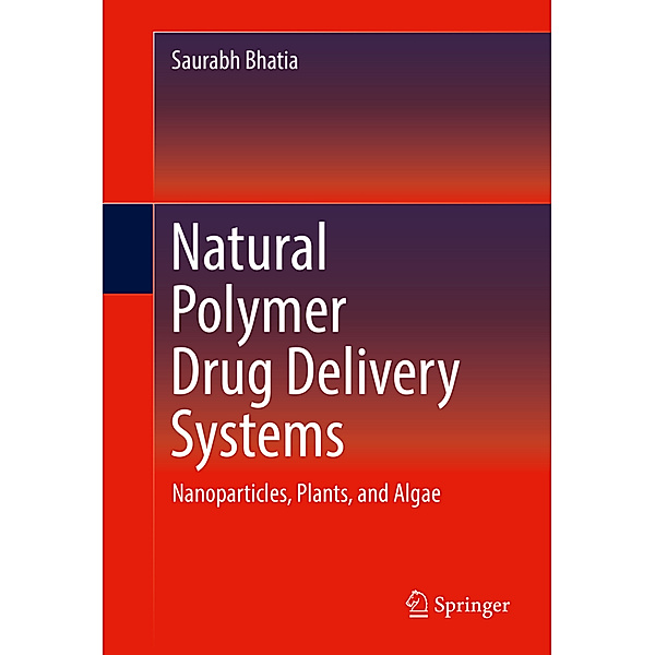 Natural Polymer Drug Delivery Systems, Saurabh Bhatia