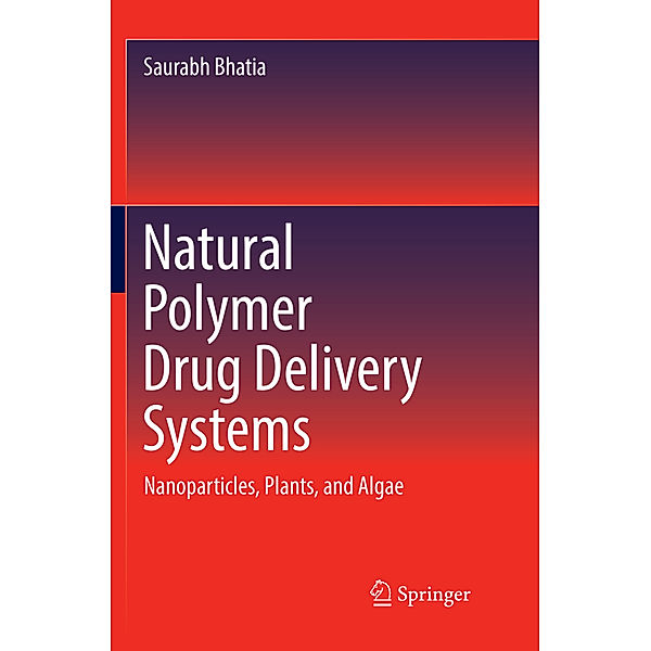 Natural Polymer Drug Delivery Systems, Saurabh Bhatia