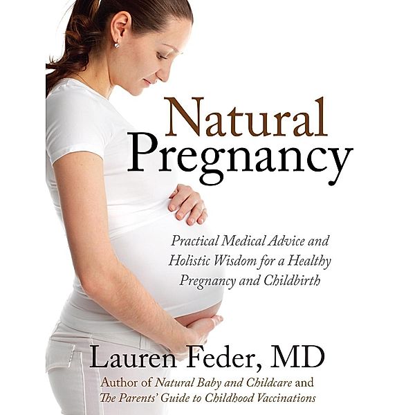Natural Pregnancy, Lauren Feder