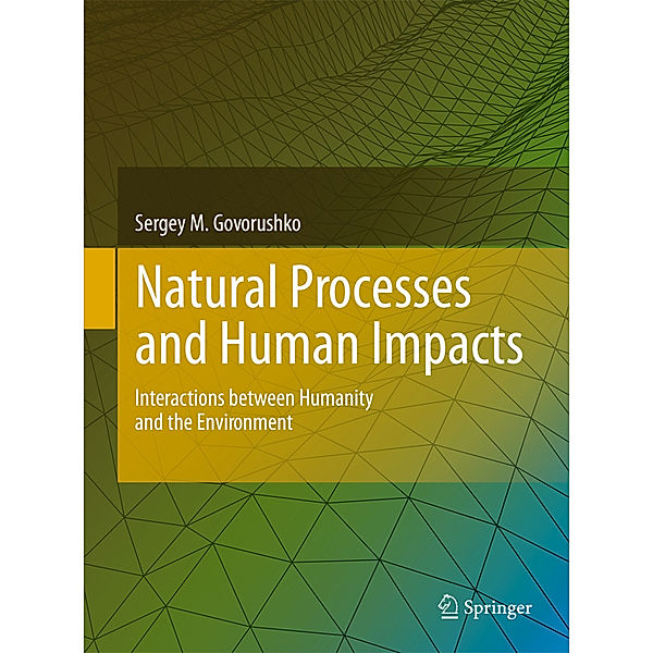 Natural Processes and Human Impacts, Sergey M. Govorushko