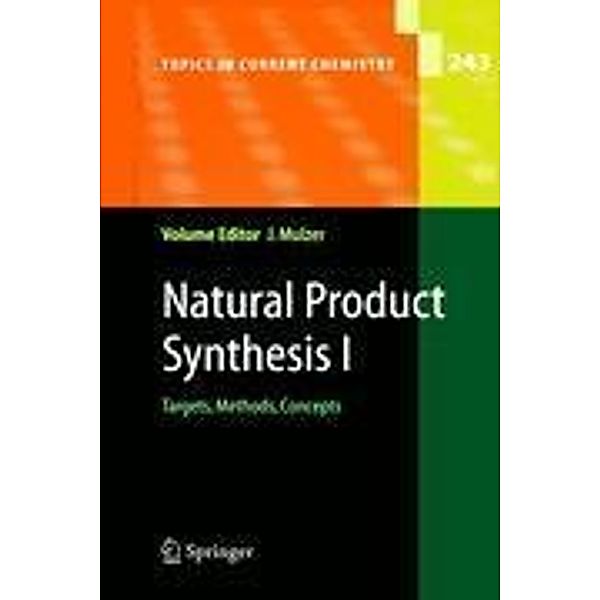 Natural Product Synthesis I, M. Hiersemann, B. Nosse, T. Bach, L. A. Wessjohann, S. Brandes, A. Spiegel, B. Basler, O. Reiser, R. Bandichhor, M. Sefkow, H. Helmboldt, E. Ruijter