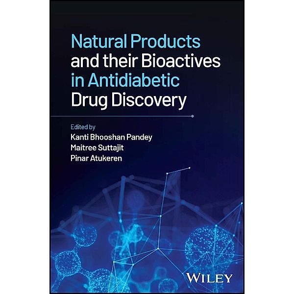 Natural Products and their Bioactives in Antidiabetic Drug Discovery