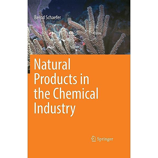 Natural Products in the Chemical Industry, Bernd Schaefer