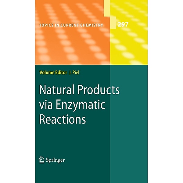 Natural Products via Enzymatic Reactions / Topics in Current Chemistry Bd.297
