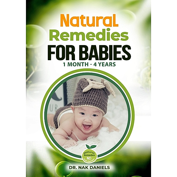Natural Remedies For Babies, Nak Daniels