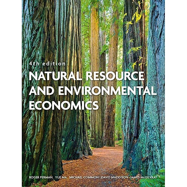 Natural Resource and Environmental Economics / FT Publishing International, Roger Perman, Yue Ma, Michael Common, David Maddison, James Mcgilvray