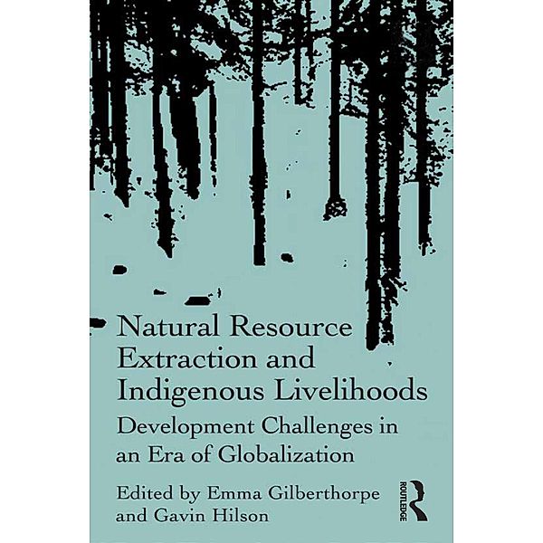 Natural Resource Extraction and Indigenous Livelihoods