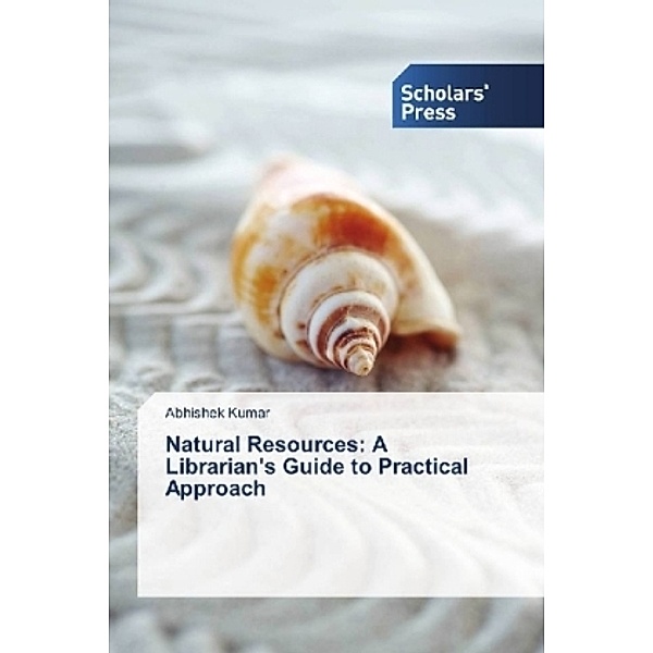 Natural Resources: A Librarian's Guide to Practical Approach, ABHISHEK KUMAR