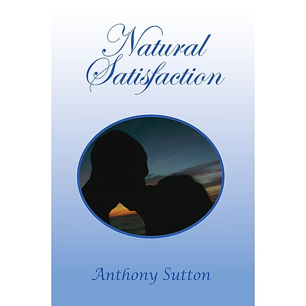 Natural Satisfaction, Anthony Sutton