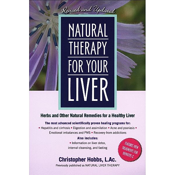 Natural Therapy for Your Liver, Christopher Hobbs
