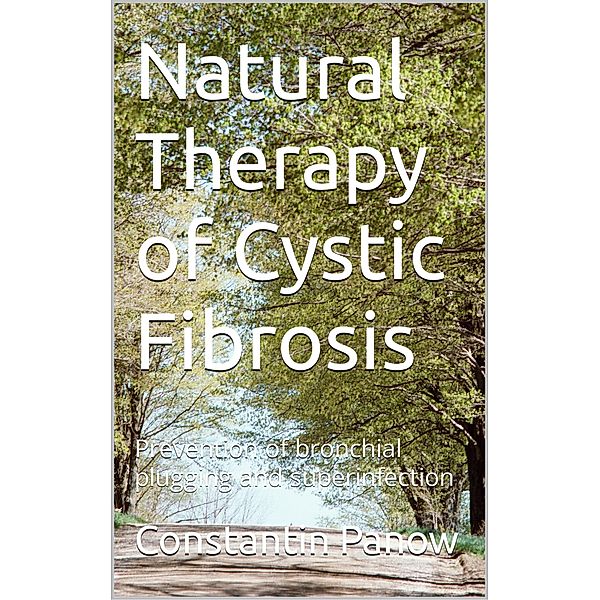 Natural Therapy of Cystic Fibrosis, Constantin Panow