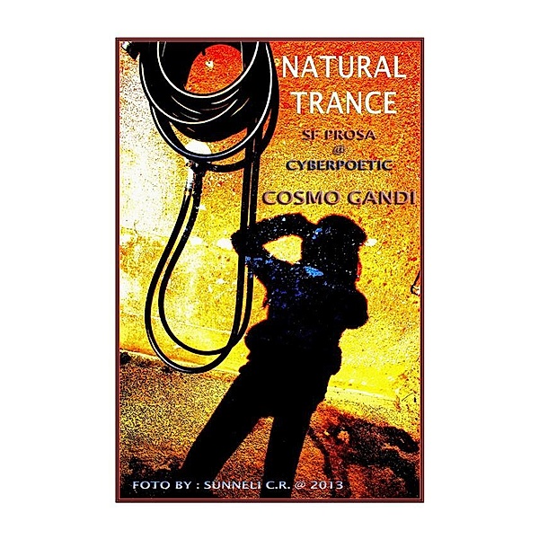 Natural trance, Cosmo Gandi