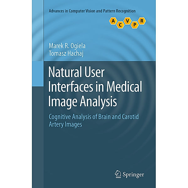 Natural User Interfaces in Medical Image Analysis, Marek R. Ogiela, Tomasz Hachaj