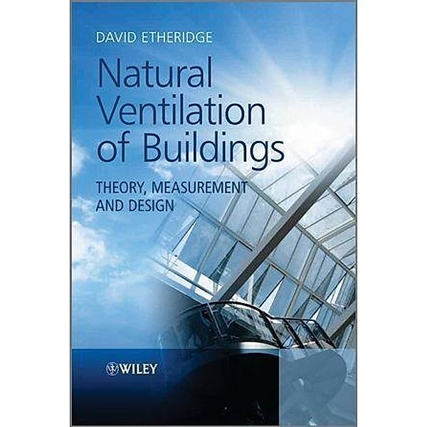 Natural Ventilation of Buildings, David Etheridge