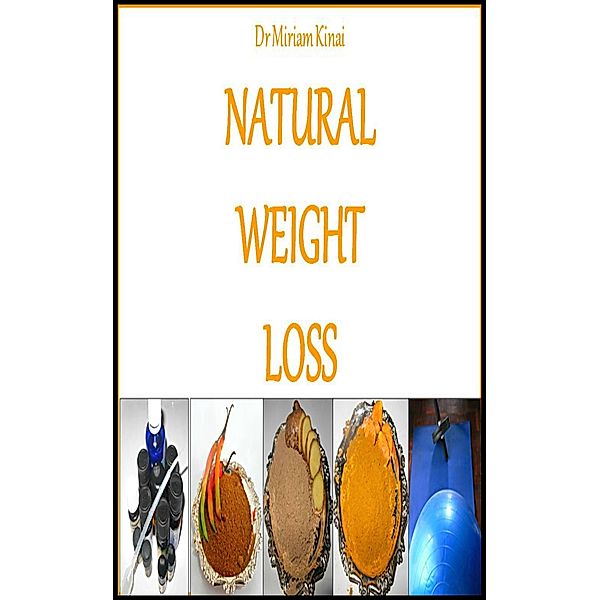 Natural Weight Loss / Miriam Kinai, Miriam Kinai