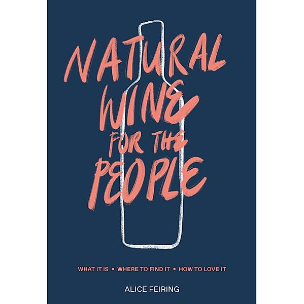 Natural Wine for the People, Alice Feiring