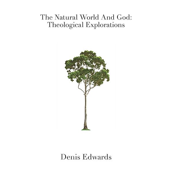 Natural World and God, Denis Edwards