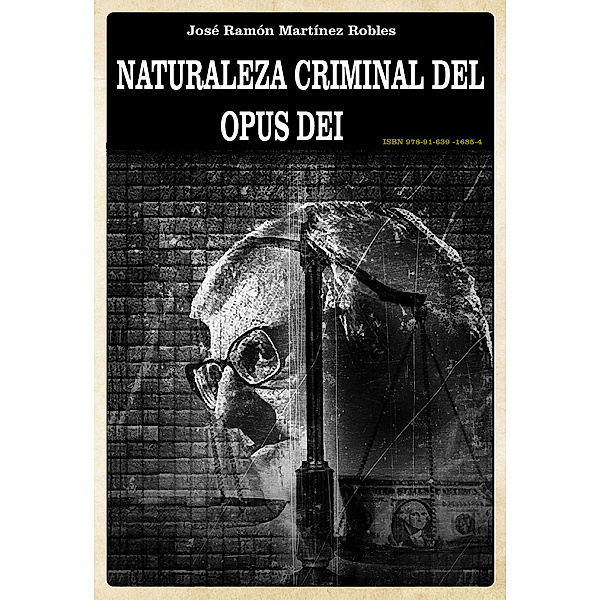 Naturaleza criminal del Opus Dei, Ramon Martinez
