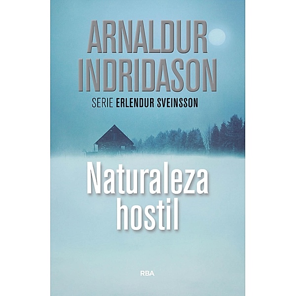 Naturaleza hostil / Erlendur Sveinsson Bd.11, Arnaldur Indridason