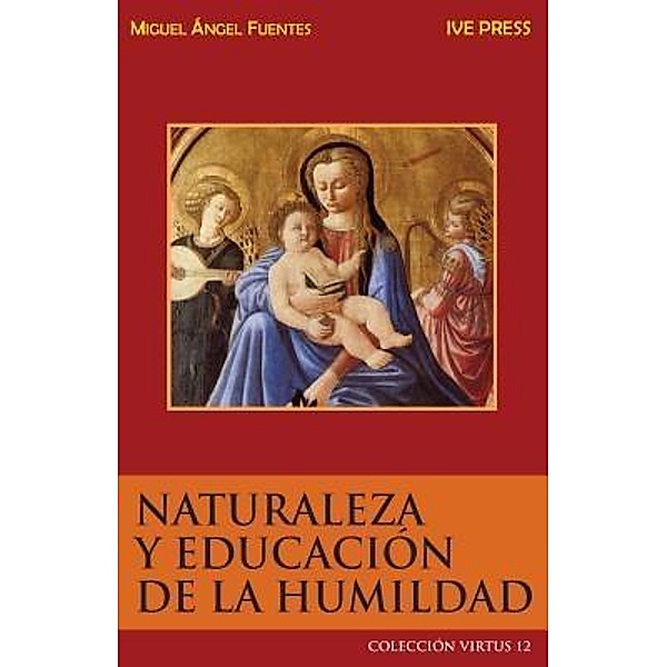 Naturaleza y Educación de la Humildad, Miguel Angel Fuentes