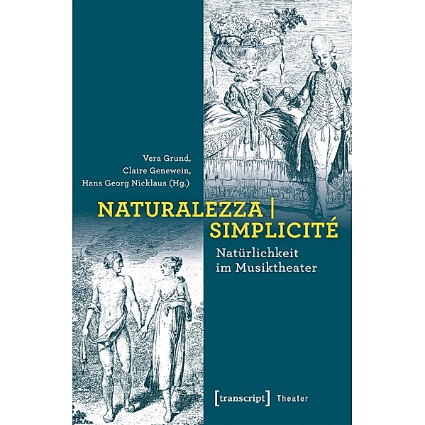 Naturalezza | Simplicité - Natürlichkeit im Musiktheater / Theater Bd.96