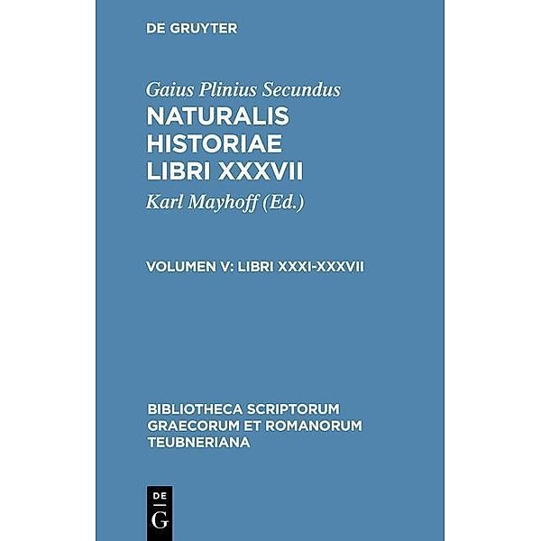 Naturalis historiae libri XXXVII. Volumen V / Bibliotheca scriptorum Graecorum et Romanorum Teubneriana Bd.1654, Gaius Plinius Secundus