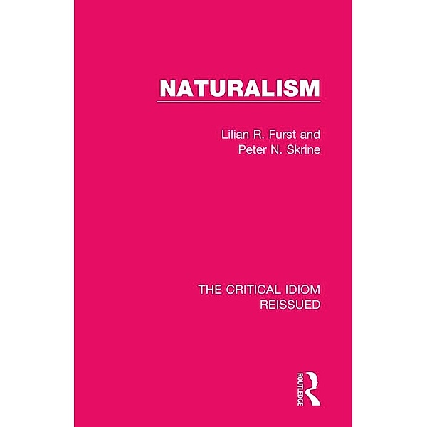 Naturalism, Lilian R. Furst, Peter N. Skrine