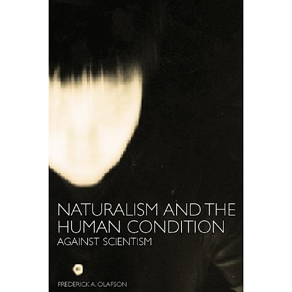 Naturalism and the Human Condition, Frederick A. Olafson