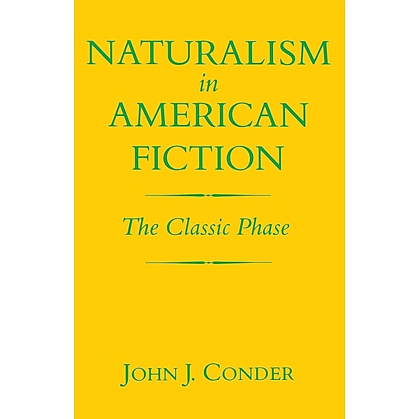 Naturalism in American Fiction, John J. Conder