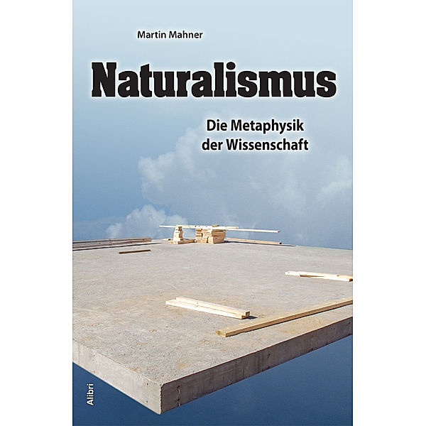 Naturalismus, Martin Mahner