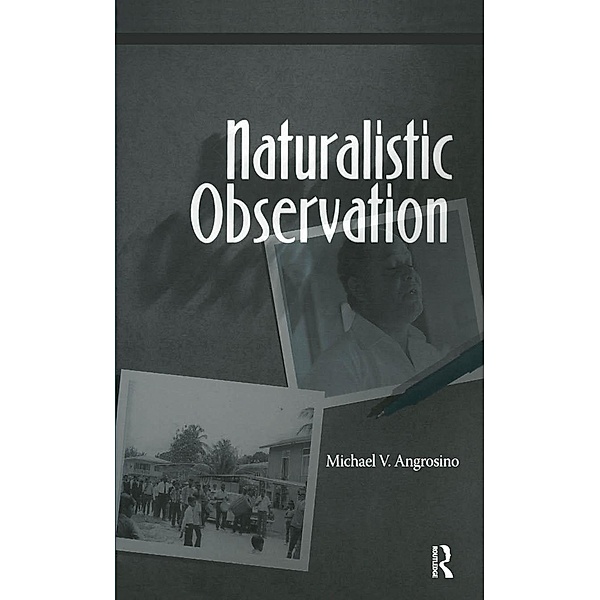 Naturalistic Observation, Michael V Angrosino