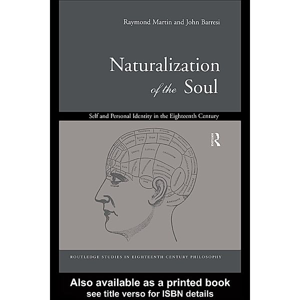 Naturalization of the Soul / Routledge Studies in Eighteenth-Century Philosophy, John Barresi, Raymond Martin