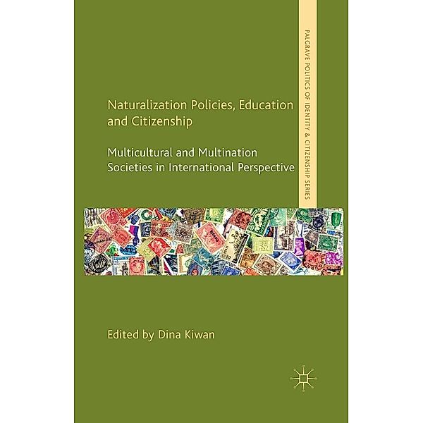 Naturalization Policies, Education and Citizenship / Palgrave Politics of Identity and Citizenship Series