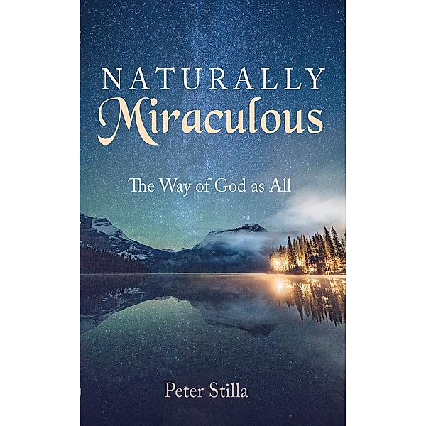 Naturally Miraculous, Peter Stilla