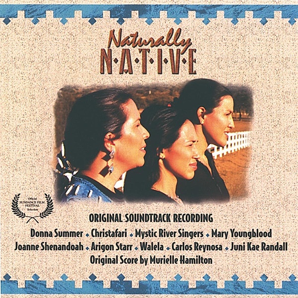 Naturally Native-Ost, Joanne Shenandoah, Donna Summer