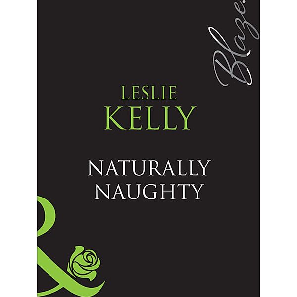Naturally Naughty / Bare Essentials Bd.1, Leslie Kelly