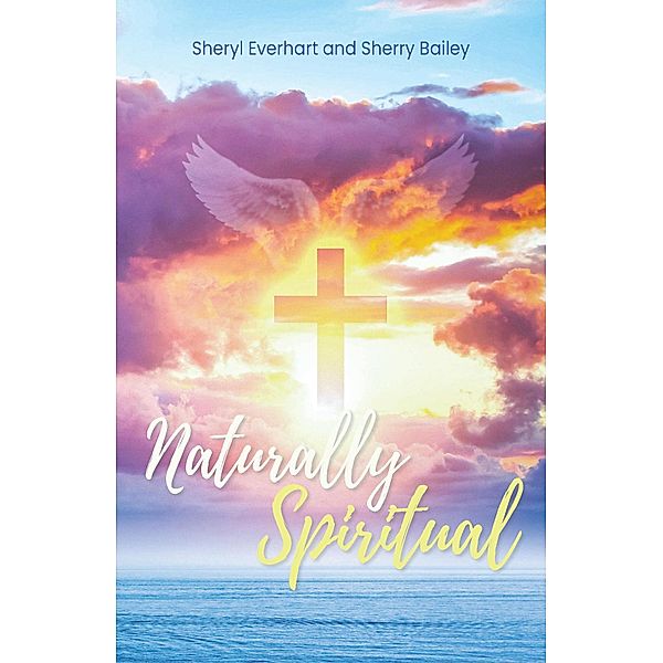 Naturally Spiritual, Sherry Bailey