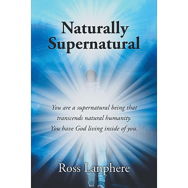 Naturally Supernatural, Ross Lanphere