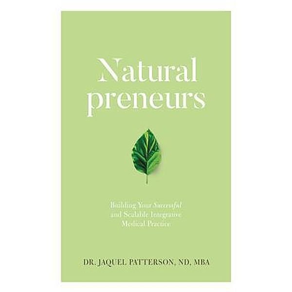 Naturalpreneurs / Purposely Created Publishing Group, Jaquel Patterson