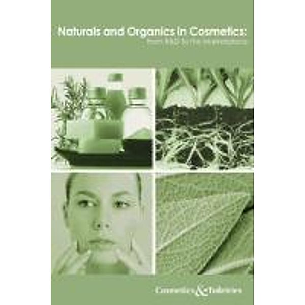 Naturals and Organics in Cosmetics: from R&D to the Marketpl