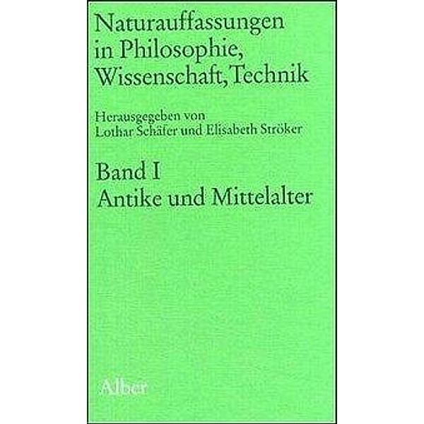 Naturauffassungen in Philosophie, Wissenschaft, TechnikBd.1 Antike und Mittelalter