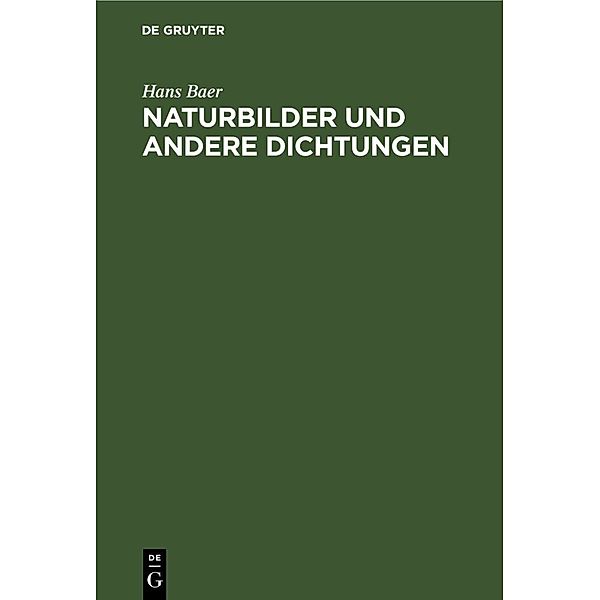 Naturbilder und andere Dichtungen, Hans Baer