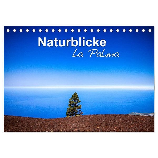 Naturblicke - La Palma (Tischkalender 2024 DIN A5 quer), CALVENDO Monatskalender, Fabian Roessler